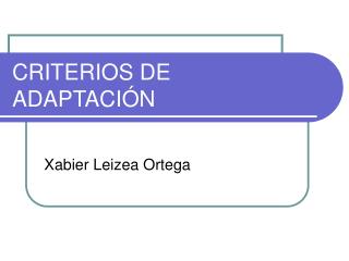 CRITERIOS DE ADAPTACIÓN