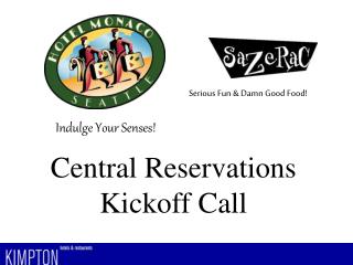 Central Reservations Kickoff Call