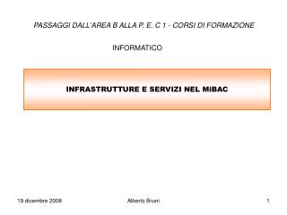 INFRASTRUTTURE E SERVIZI NEL MiBAC