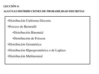 LECCIÓN 4: ALGUNAS DISTRIBUCIONES DE PROBABILIDAD DISCRETAS