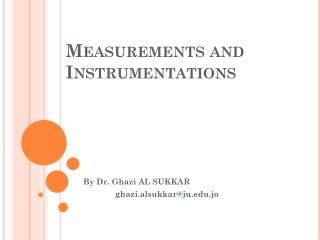 Measurements and Instrumentations