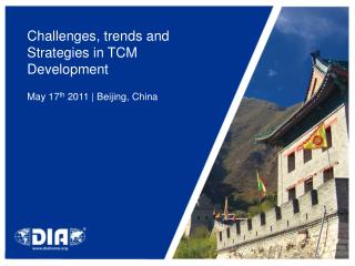 Challenges, trends and Strategies in TCM Development