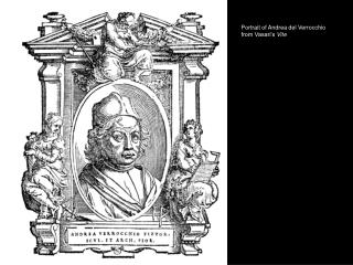 Portrait of Andrea del Verrocchio from Vasari’s Vite