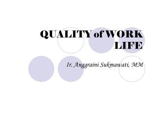 QUALITY of WORK LIFE