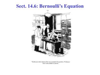 Sect. 14.6: Bernoulli’s Equation