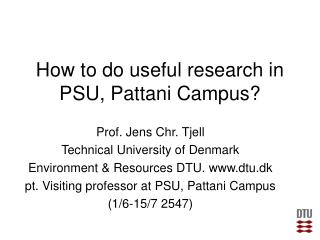 How to do useful research in PSU, Pattani Campus?