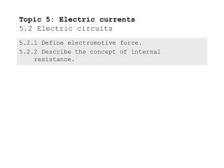 Topic 5: Electric currents 5.2 Electric circuits