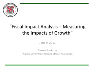 “Fiscal Impact Analysis – Measuring the Impacts of Growth ”