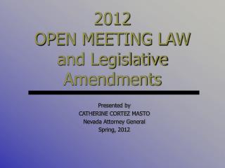 2012 OPEN MEETING LAW and Legislative Amendments