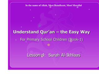 Understand Qur’an – the Easy Way For Primary School Children (Book-1)