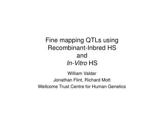 Fine mapping QTLs using Recombinant-Inbred HS and In-Vitro HS