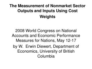 The Measurement of Nonmarket Sector Outputs and Inputs Using Cost Weights