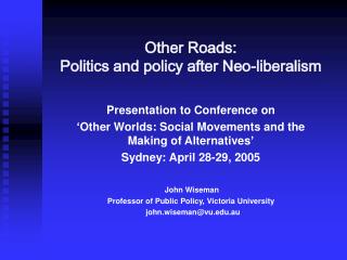 Other Roads: Politics and policy after Neo-liberalism