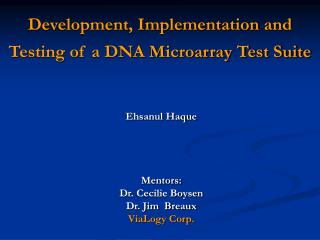 Development, Implementation and Testing of a DNA Microarray Test Suite