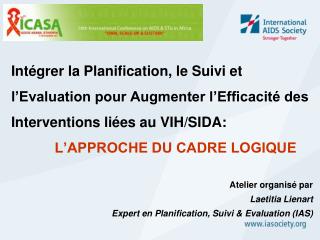 Atelier organisé par Laetitia Lienart Expert en Planification, Suivi &amp; Evaluation (IAS)