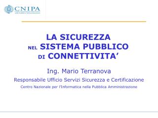 LA SICUREZZA NEL SISTEMA PUBBLICO DI CONNETTIVITA’