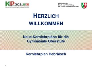 Neue Kernlehrpläne für die Gymnasiale Oberstufe Kernlehrplan Hebräisch