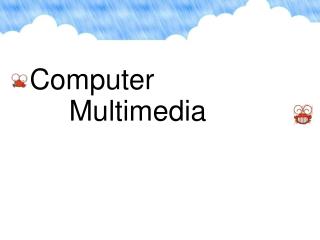 Computer Multimedia