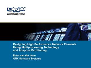 Peter van der Veen QNX Software Systems