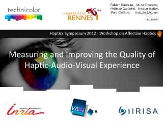 Measuring and Improving the Quality of Haptic-Audio-Visual Experience