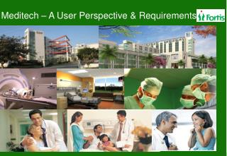 Meditech – A User Perspective &amp; Requirements