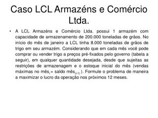 Caso LCL Armazéns e Comércio Ltda.