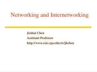 Networking and Internetworking