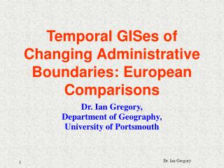 Temporal GISes of Changing Administrative Boundaries: European Comparisons