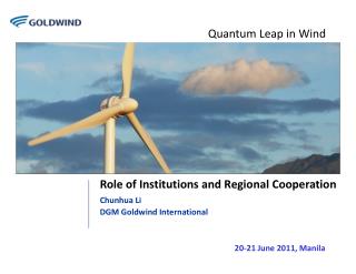 Quantum Leap in Wind Role of Institutions and Regional Cooperation Chunhua Li