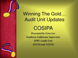 Winning The Gold… Audit Unit Updates