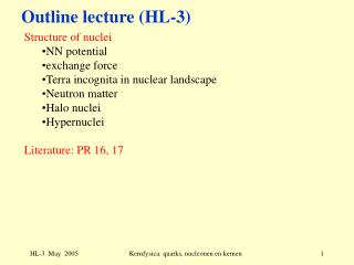 Outline lecture (HL- 3 )