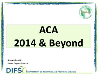 ACA 2014 & Beyond