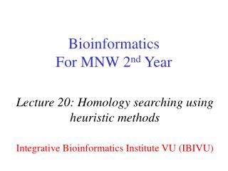 Bioinformatics For MNW 2 nd Year