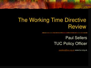 The Working Time Directive Review