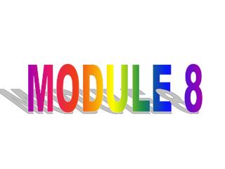 MODULE 8