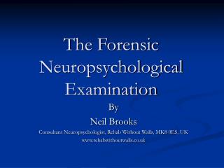 The Forensic Neuropsychological Examination