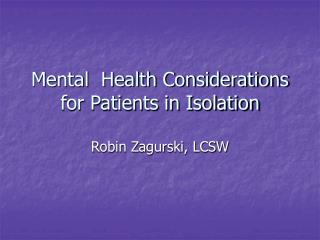 Mental Health Considerations for Patients in Isolation