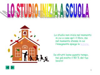 LO STUDIO INIZIA A SCUOLA
