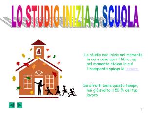 LO STUDIO INIZIA A SCUOLA