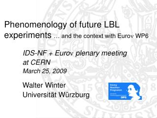Phenomenology of future LBL experiments … and the context with Euro n WP6