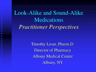 Look-Alike and Sound-Alike Medications Practitioner Perspectives