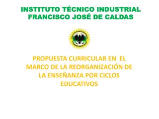 INSTITUTO TÉCNICO INDUSTRIAL FRANCISCO JOSÉ DE CALDAS