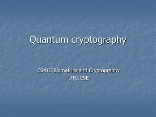 Quantum cryptography