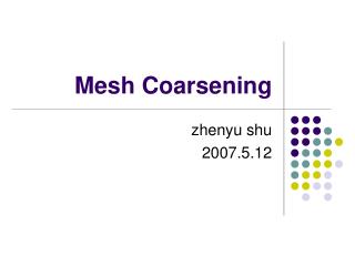 Mesh Coarsening