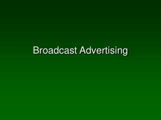 Broadcast Advertising