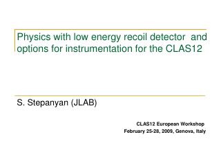 Physics with low energy recoil detector and options for instrumentation for the CLAS12