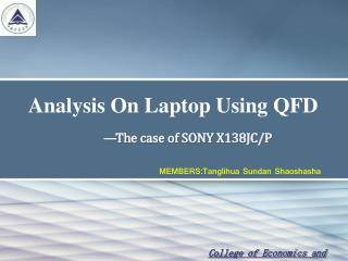 Analysis On Laptop Using QFD —The case of SONY X138JC/P