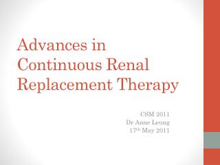 Advances in Continuous Renal Replacement Therapy