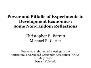 Power and Pitfalls of Experiments in Development Economics: Some Non‐random Reflections