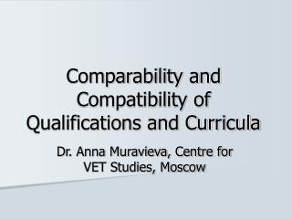 Comparability and Compatibility of Qualifications and Curricula